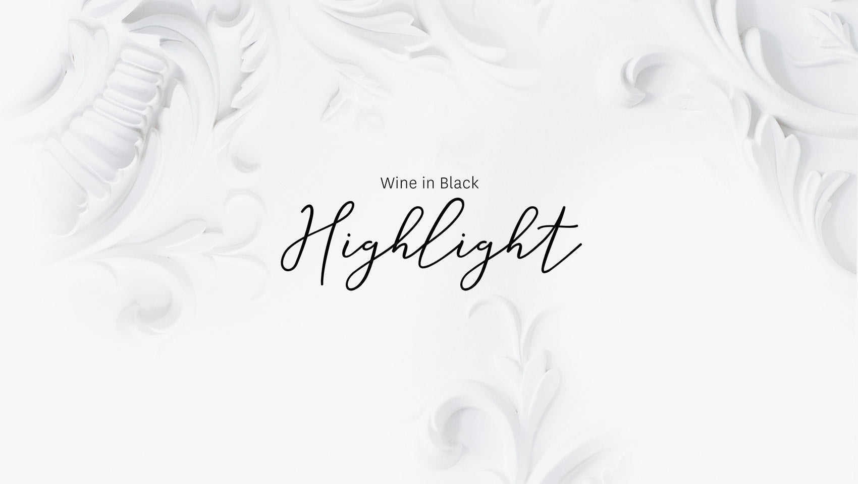Wine in Black Highlights